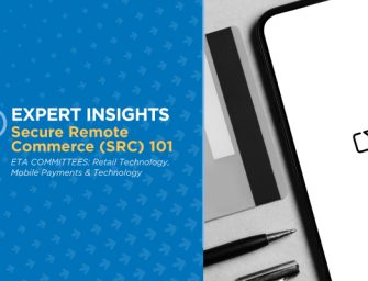 ETA Expert Insights: Secure Remote Commerce (SRC) 101