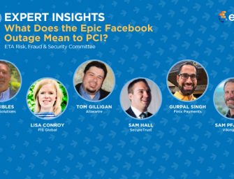 ETA Expert Insights: What Does the Epic Facebook Outage Mean to PCI?