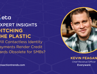 ETA Expert Insights: Ditching the Plastic: Will Contactless Identity Payments Render Credit Cards Obsolete for SMBs?