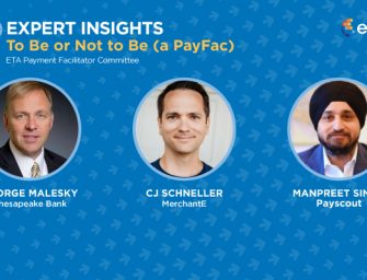 ETA Expert Insights: To Be or Not to Be (a PayFac)