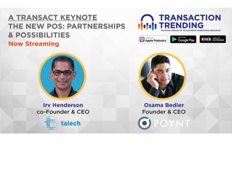 Transaction Trending EP16: The New POS: Partnerships & Possibilities, with Osama Bedier, Poynt, and Irv Henderson, talech