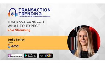 Transaction Trending EP53: TRANSACT CONNECT – What to Expect with Jodie Kelley, ETA