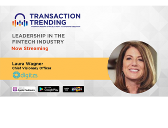 Transaction Trending EP35: Leadership in the FinTech Industry, with Laura Wagner, Digitzs