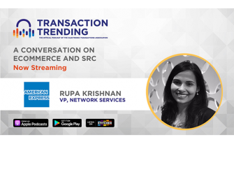 Transaction Trending EP44: A Conversation on eCommerce and SRC with Rupa Krishnan, American Express